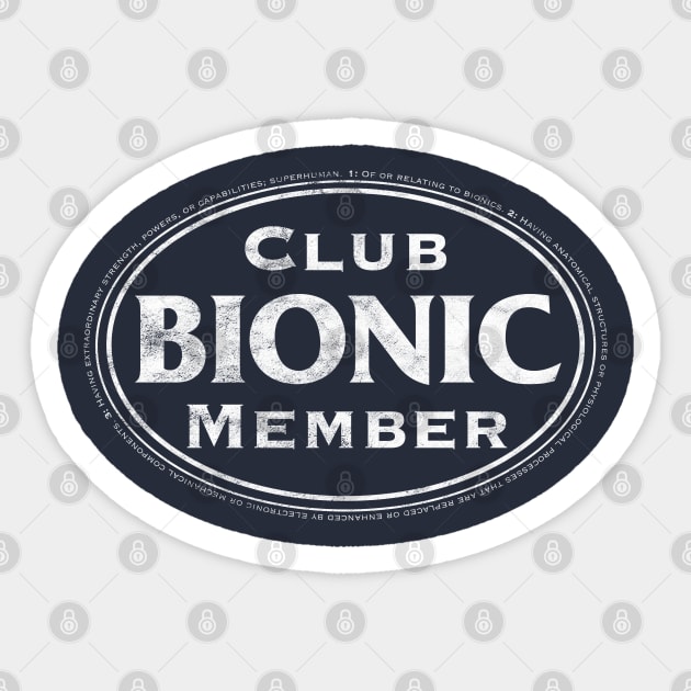 Bionic Club Member in White/Distressed Sticker by YOPD Artist